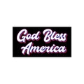 Vinyl Bumper Sticker with text 'God Bless America' in white and red on a black background
