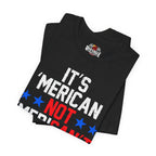 Black t-shirt with 'It's American Not' text and Red Eagle logo on a white background