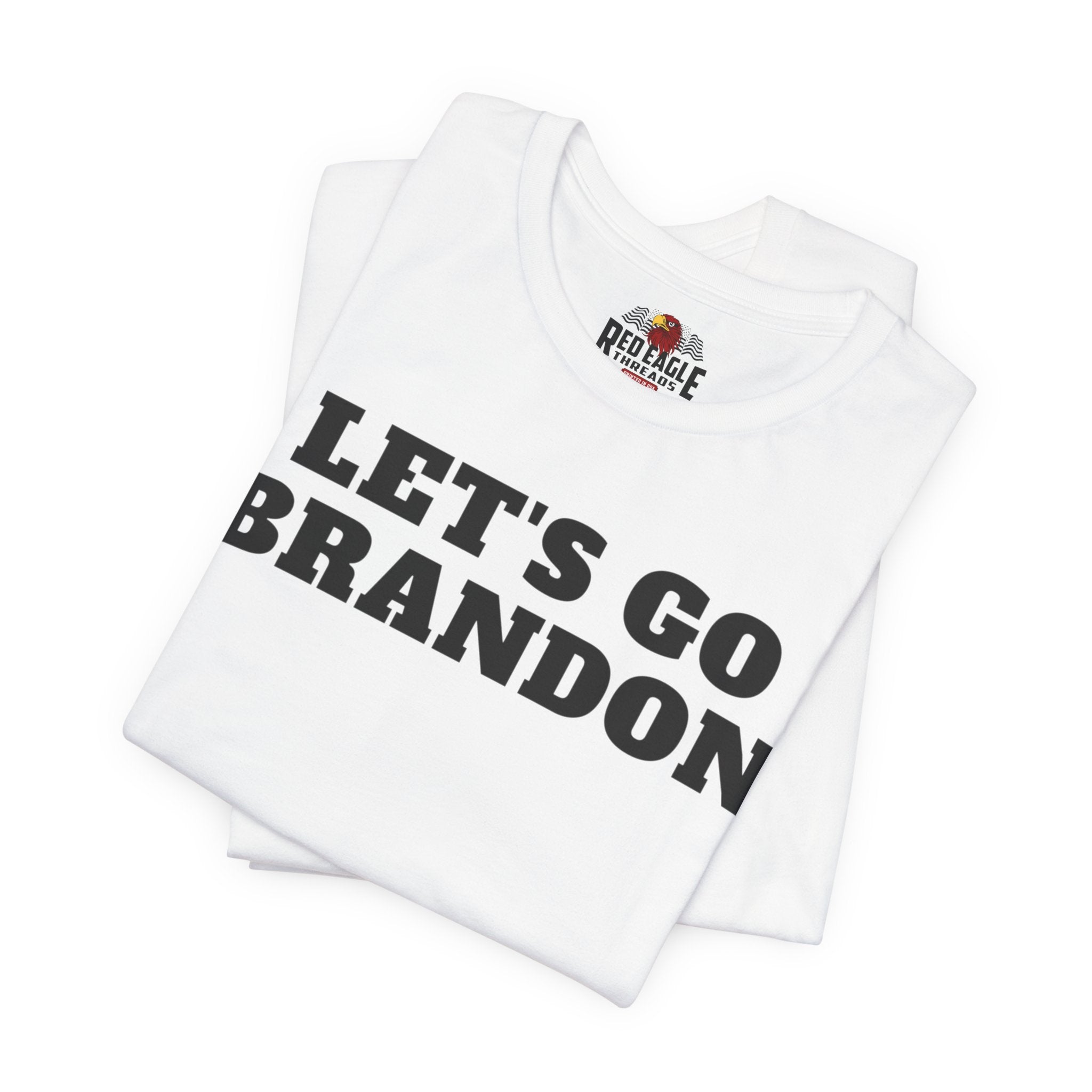 White t-shirt with 'Let's Go Brandon' text and Red Eagle logo on a white background