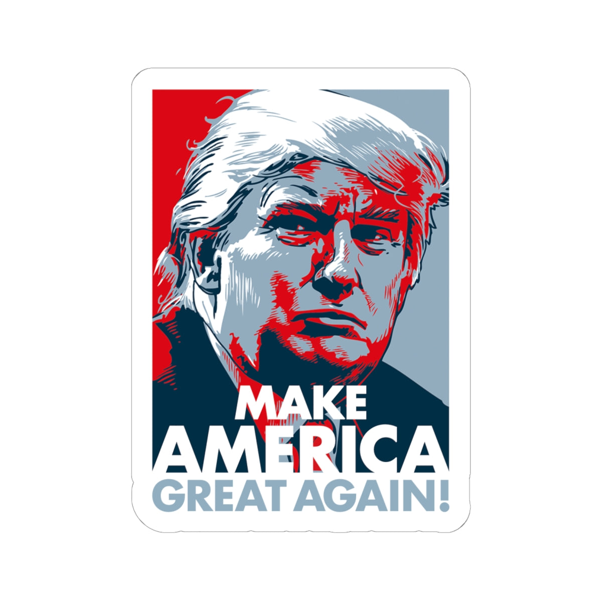 Cutout sticker with a stylized portrait and 'Make America Great Again!' text on a white background