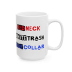 White mug with text 'RED NECK WHITE TRASH BLUE COLLAR' in red, black, and blue on a white background